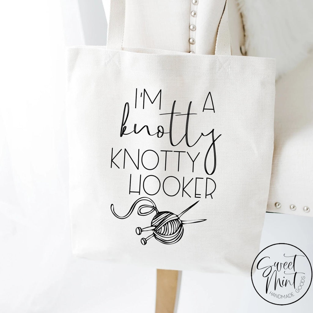 I'm a Knotty Knotty Hooker Tote Bag - Knitting / Crocheting / Yarn Bag